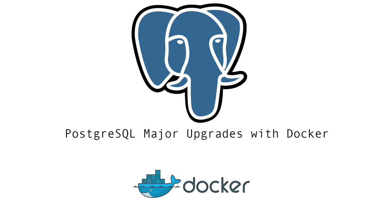 Major Version Upgrades for PostgreSQL Docker Containers