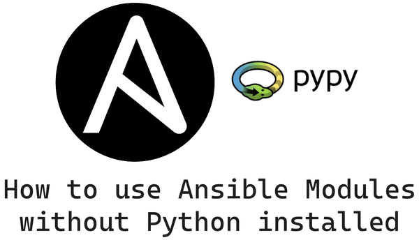 How to use Ansible Modules without Python installed